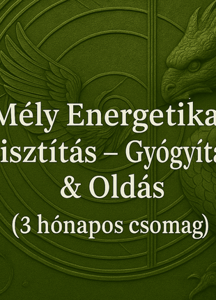 Mély Energetikai Tisztítás – Gyógyítás & Oldás (3 hónapos csomag)